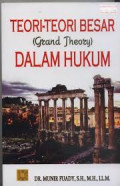 Teori-teori besar dalam hukum (grand theori) / Munir Fuady