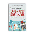Teori dan praktek penelitian kuantitatif kualitatif  / Endang Widi Winarni