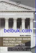 Penerapan Teori Hukum Pada Penelitian Disertasi dan Tesis