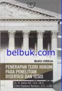 Penerapan Teori Hukum Pada Penelitian Disertasi dan Tesis