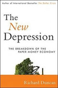 The New Depression : the breakdown of the paper money economy