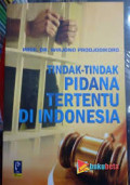 Tindak-Tindak Pidana Tertentu di Indonesia / Wirjono Prodjodikoro