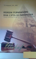 Hukum Perwakafan Hak Cipta di Indonesia: Upaya Intimisasi Antar Konsep dan Sistem Hukum / Tri Hidayati