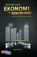 Pertumbuhan Ekonomi Dan Kemiskinan ; (kebijakan dan tantangan masa depan)