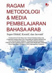 Ragam Metodologi dan Media Pembelajaran Bahasa Arab: super efektif, kreatif, dan inovatif