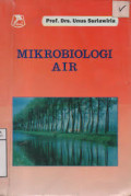 Mikrobiologi Air dan Dasar-dasar Pengolahan Buangan Secara Biologis / Unus Suriawiria