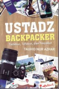 Ustadz Backpacker: Tadabur, Tafakur, dan Tasyakur