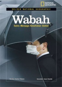 Selidik Nasional Geographic : Wabah Sains Menjaga Kesehatan Global