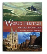 World Heritage Nature and Culture Under The Protection Of UNESCO (Volume 5: Eropa Barat)