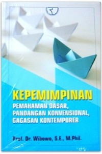 Kepemimpinan: pemahaman dasar, pandangan konvensional, gagasan kontemporer