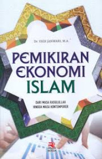 Pemikiran Ekonomi Islam: dari masa Rasulullah hingga masa kontemporer