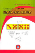 Serial Matematika untuk PGSD Bilangan Cacah dan Bulat: sebuah tinjauan konsep dan instruksional dalam pembelajaran / Yoppy Wahyu Purnomo
