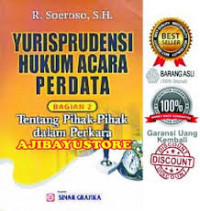 Yurisprudensi Hukum Perdata Bagian 2: tentang pihak-pihak dalam perkara