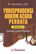 Yurisprudensi Hukum Acara Perdata Bagian 6: tentang upaya hukum