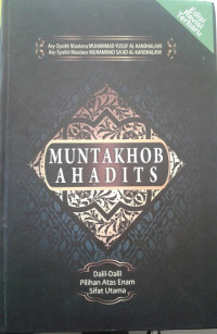 Image of Muntakhob Ahadits: dalil-dalil pilihan atas enam sifat utama (Edisi Revisi)