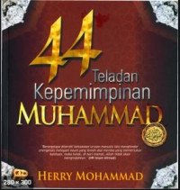 Image of 44 Teladan Kepemimpinan Muhammad / Herry Mohammad