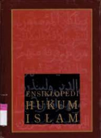 Ensiklopedi Hukum Islam [Jilid 4]: MAK-PUT / Abdul Aziz Dahlan
