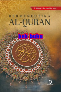 Hermeneutika Al-Quran / Mamat S.Burhanuddin