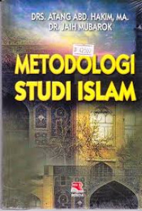Image of Metodologi Studi Islam / Atang abd. Hakim