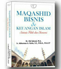 Image of Maqashid Bisnis dan Keuangan Islam : Sintesis Fikih dan Ekonomi / Oni Sahroni
