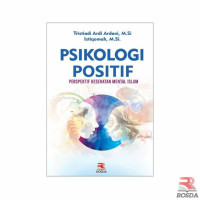 Image of Psikologi positif : perspektif kesehatan mental islam / Tristiadi Ardi Ardani