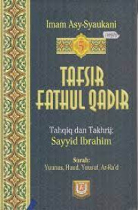 Image of Tafsir Fathul Qadir [Jilid 5] / Al Imam Muhammad Bin Ali Bin Muhammad Asy-Syaukani