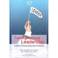 Image of Transformational Leadership: Ilustrasi di Bidang Organisasi Pendidikan / Bahar Agus Setiawan