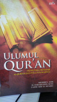 Image of Ulumul Qur'an: Profil para Mufassir Al-Qur'an dan Para Pengkajinya / Shohibul Adib