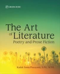 The art of literature poetry and prose fiction / Kadek Sonia Piscayanti