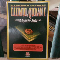 Image of Ulumul Quran I : untuk Fakultas Tarbiyah komponen MKDK / Ahmad Syadali